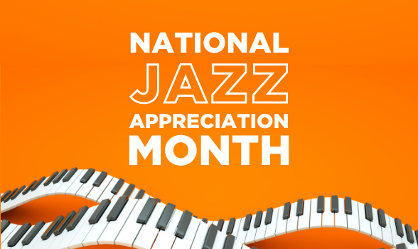 Happy National Jazz Appreciation Month