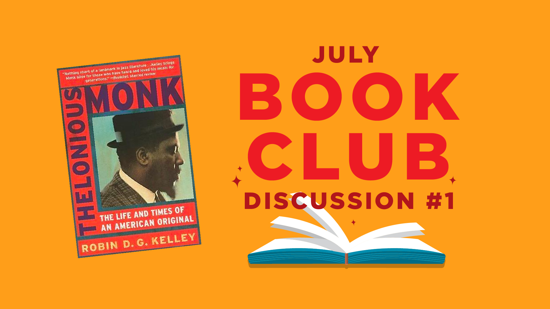 July Book Club Discussion #1 - The Lonious Monk, The Life and Time of and American Original by Robin D. G. Kelley