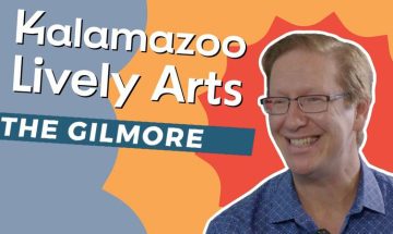 The Gilmore featured on Kalamazoo Lively Arts