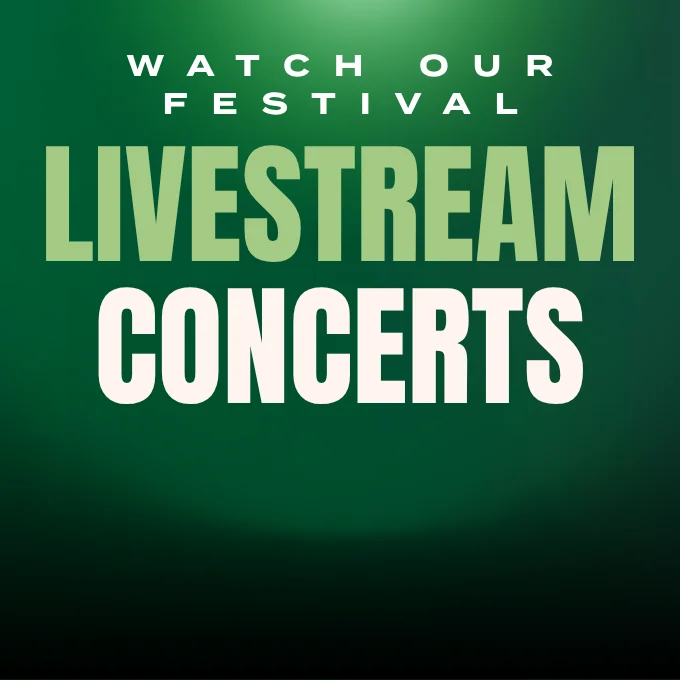 Watch the Festival Livestream Concerts